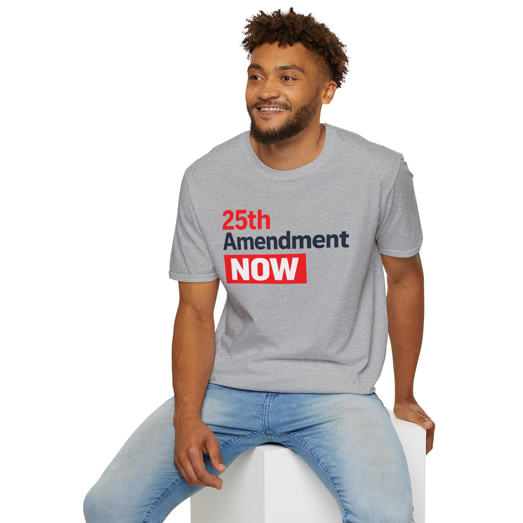 25th Amendment NOW T-Shirt | Political Protest Tee