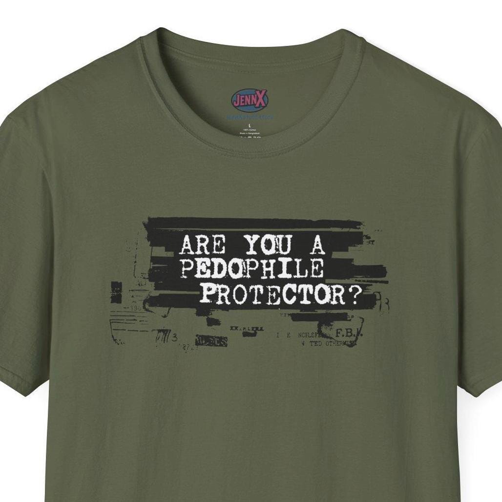Epstein Files Shirt I Are You a Pedophile Protector? T-Shirt