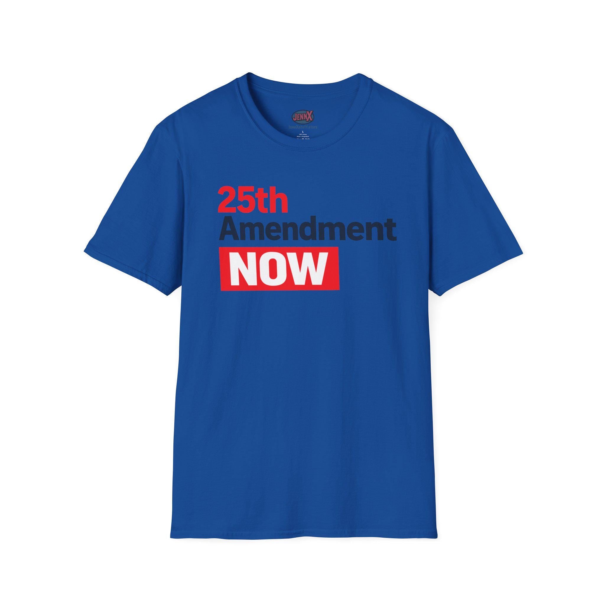25th Amendment NOW T-Shirt | Political Protest Tee