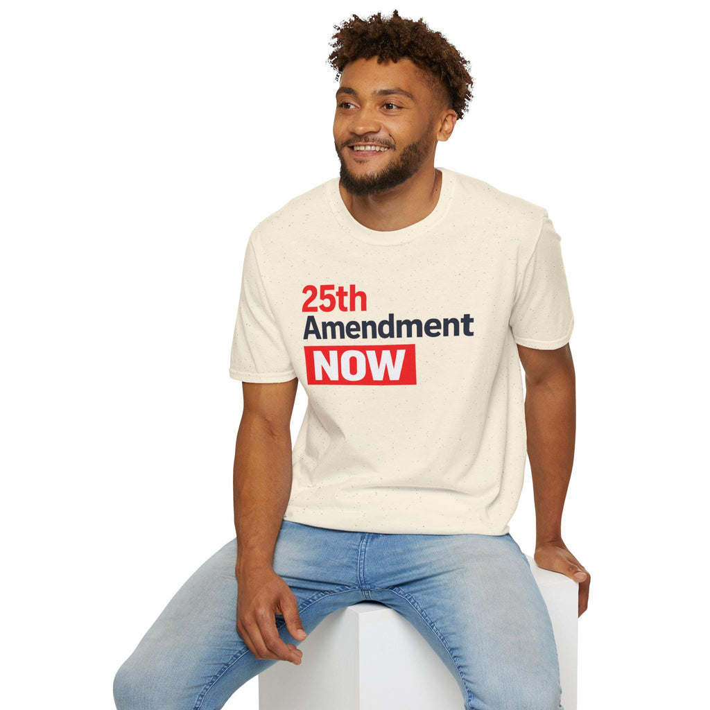25th Amendment NOW T-Shirt | Political Protest Tee