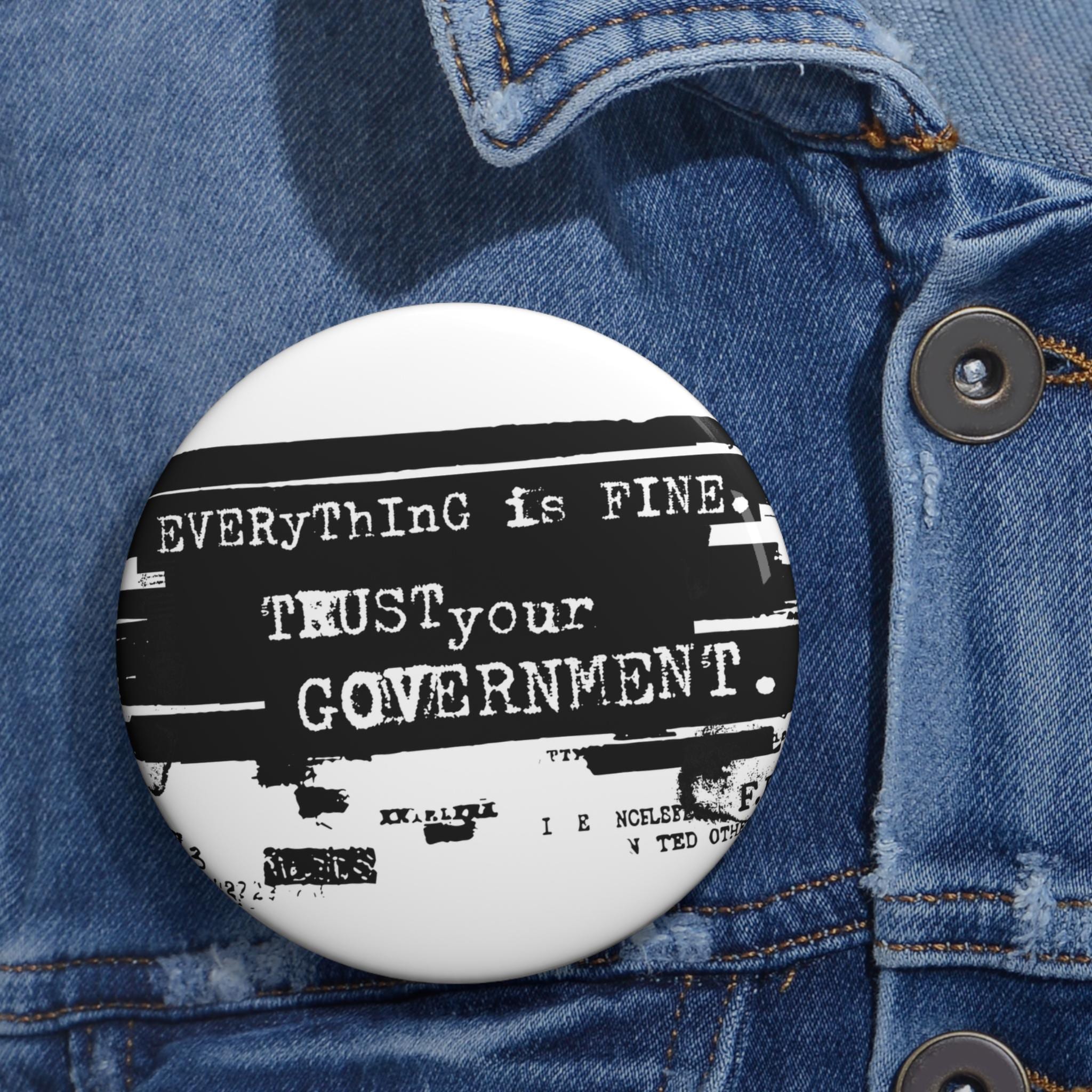 Epstein Files Everything Is Fine Trust Your Government Pin Button