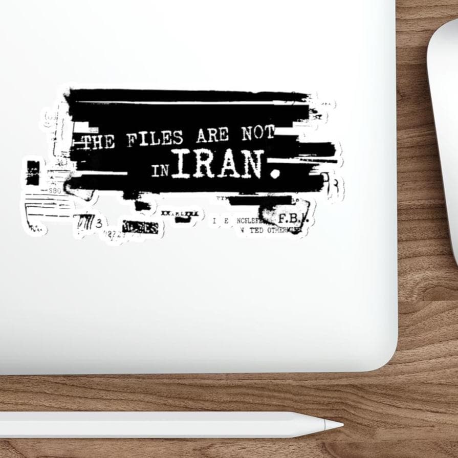 The Files Are Not in Iran Die-Cut Sticker | Epstein War Protest