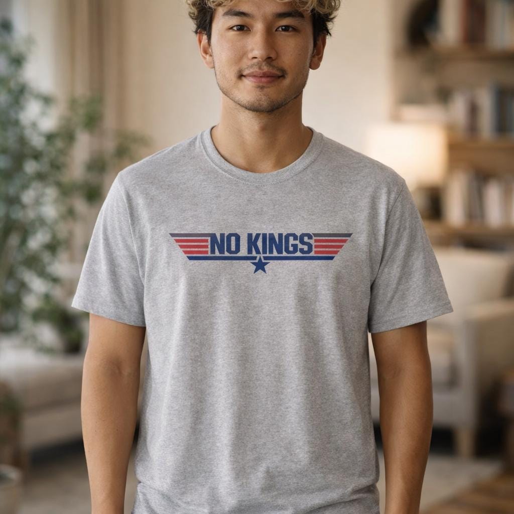 No Kings shirt Top Gun movie logo Navy parody graphic tee | Anti-Trump Political Humor