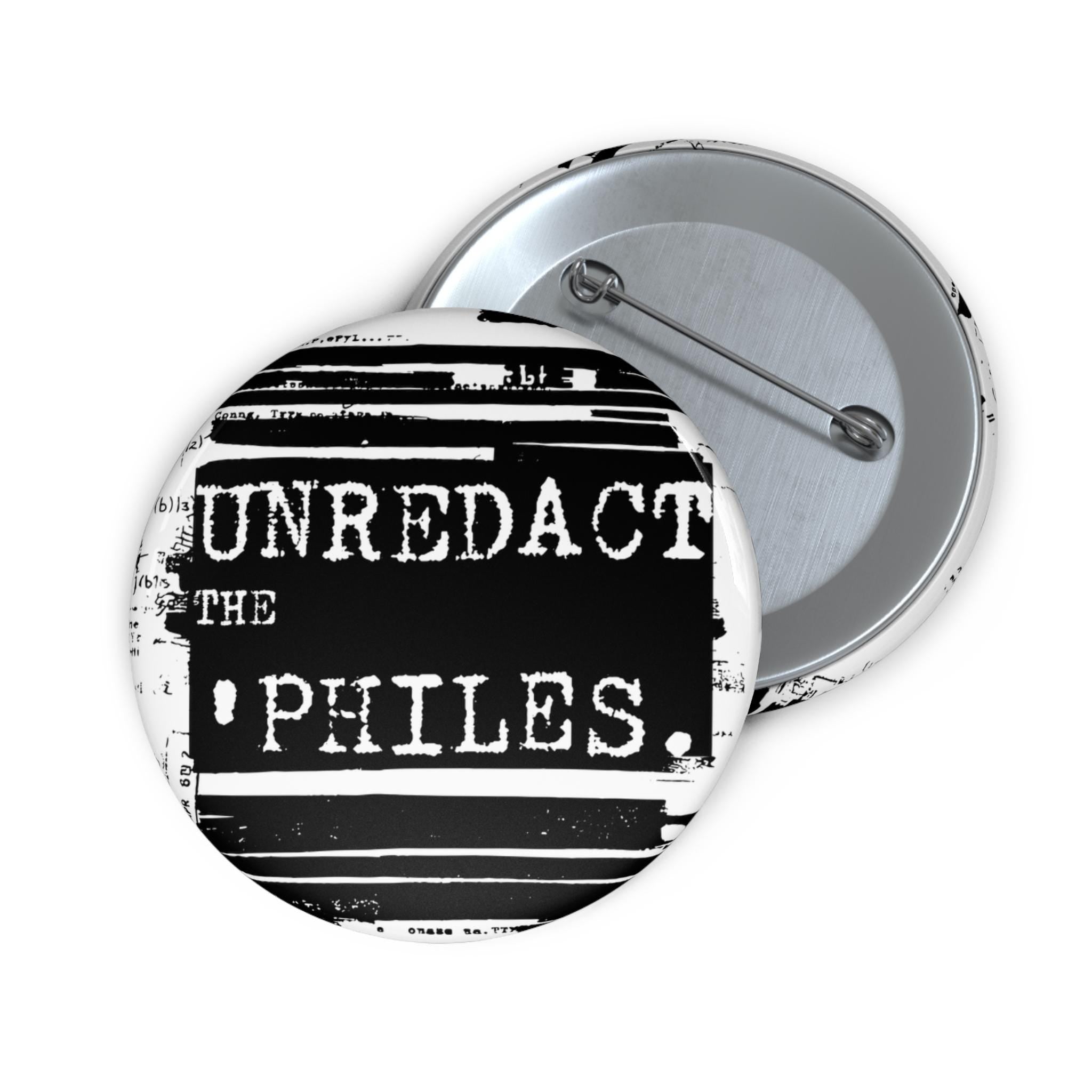 Epstein FBI Cover Up Unredact the Philes Pin Button