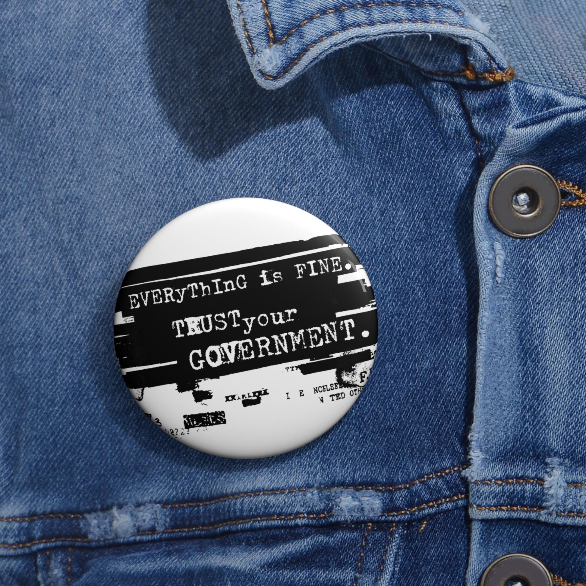 Epstein Files Everything Is Fine Trust Your Government Pin Button