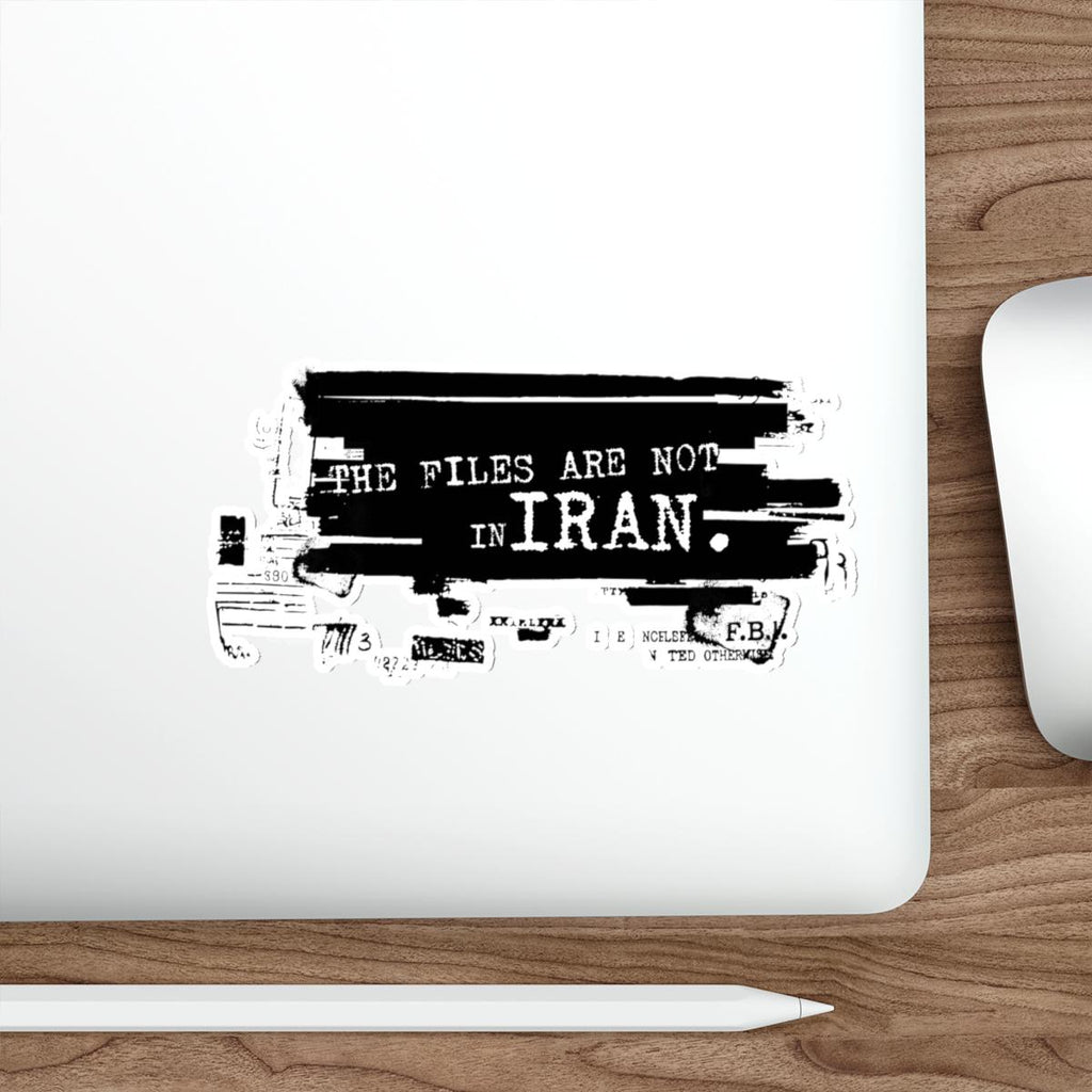 The Files Are Not in Iran Die-Cut Sticker | Epstein War Protest