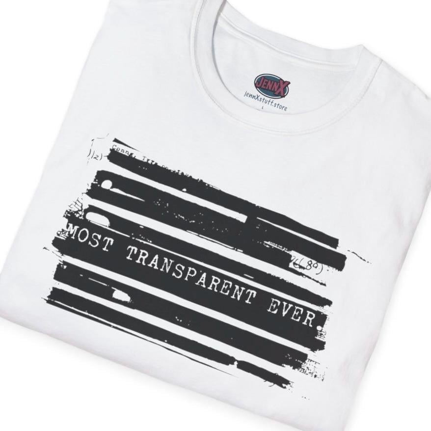 Epstein Files Redacted Shirt Design I Most Transparent Ever Anti-Trump Political T-Shirt