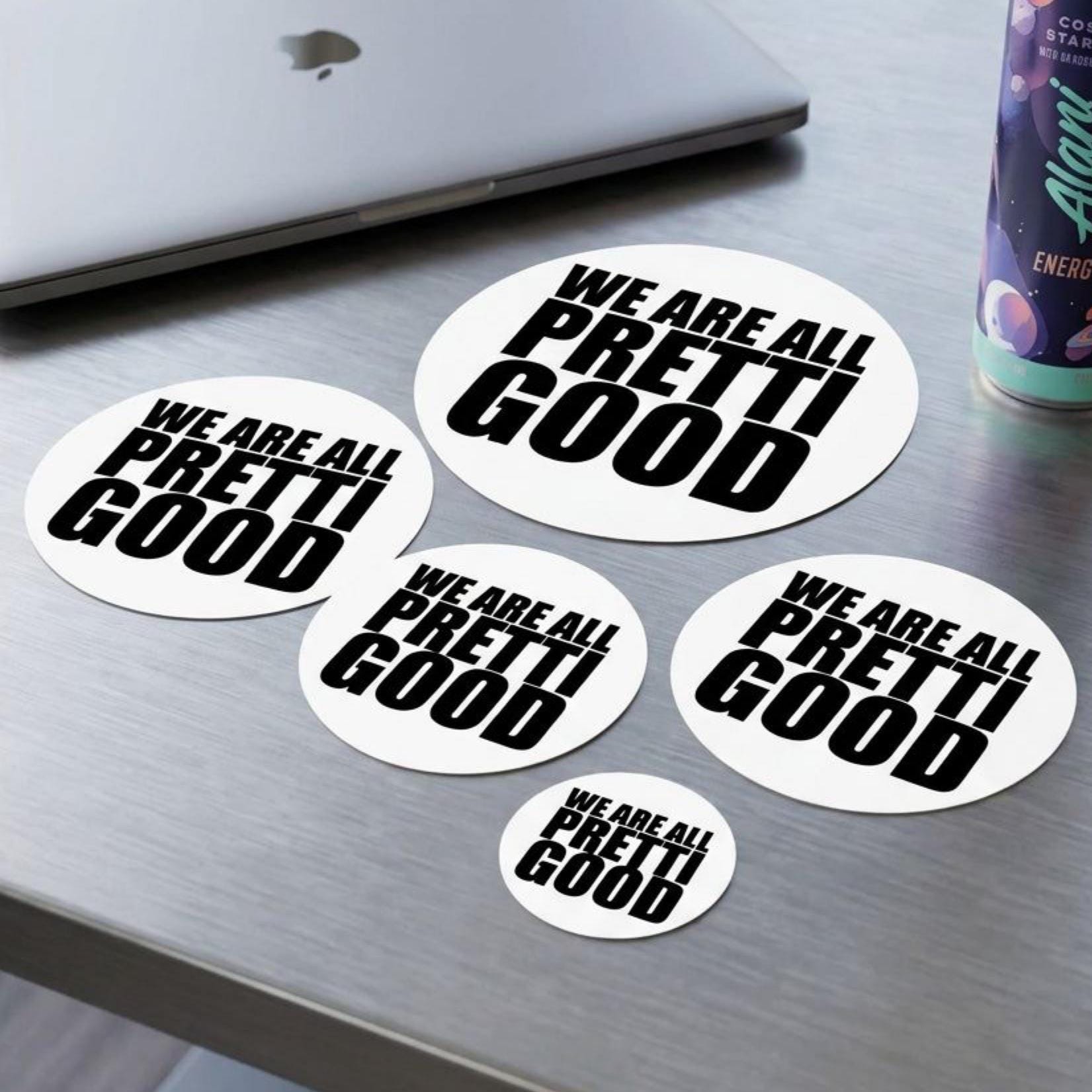 We Are All Pretti Good sticker I Minneapolis protest