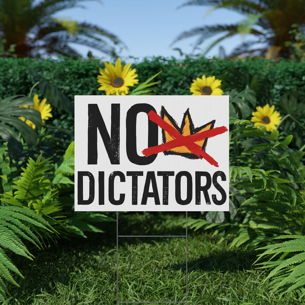 No Dictators Plastic Yard Sign | FREE No Kings Sticker