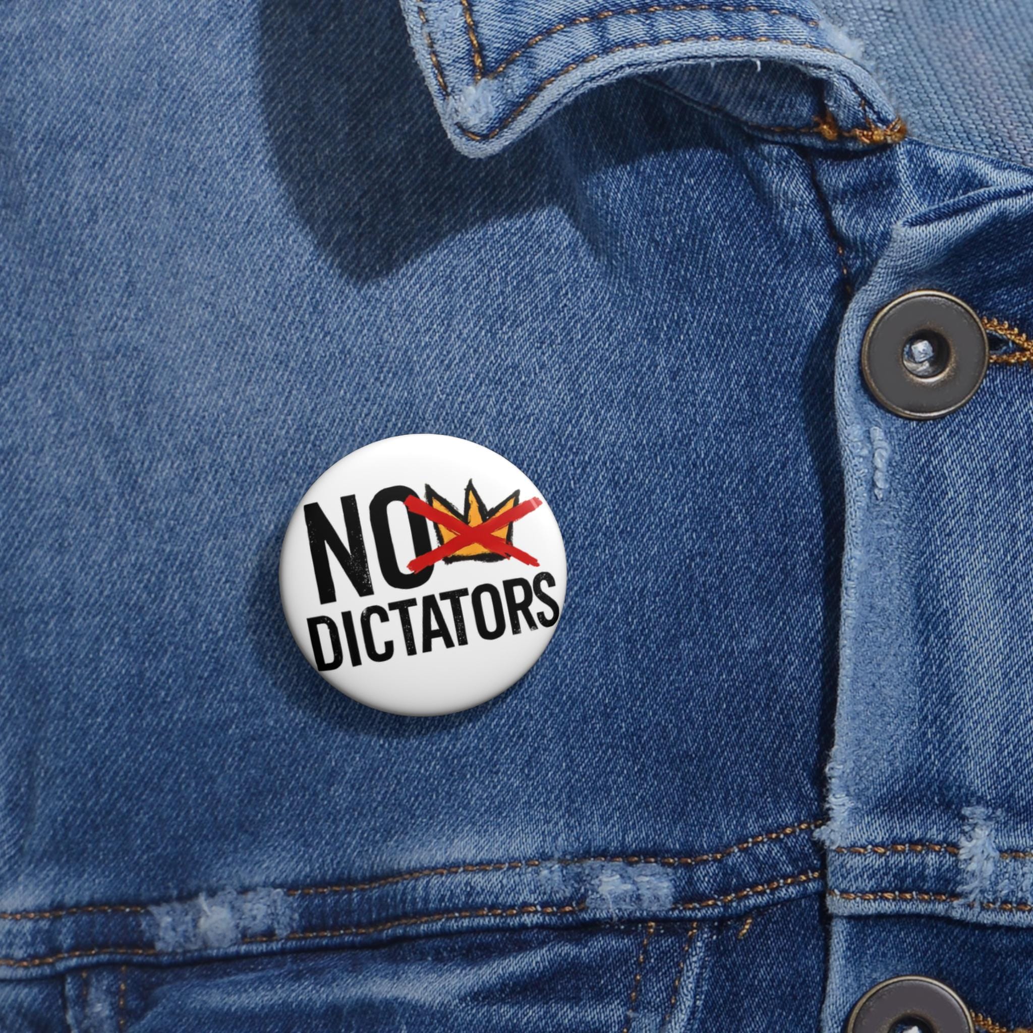 No Dictators button pin | No Kings Protest design