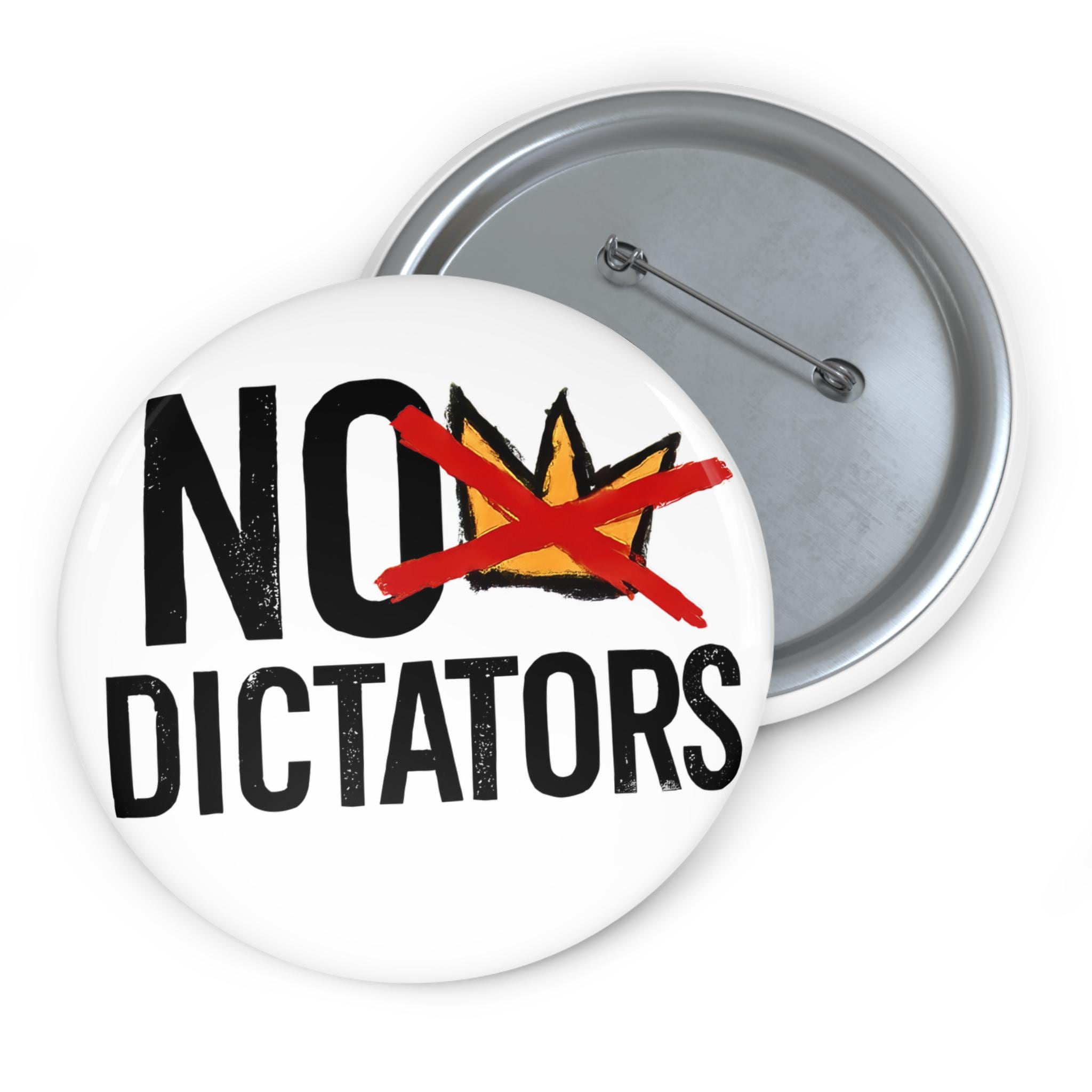 No Dictators button pin | No Kings Protest design