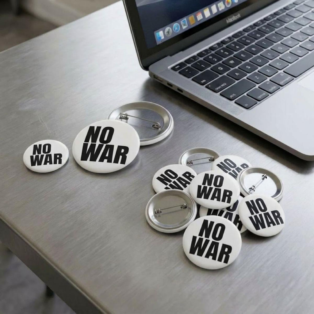 NO WAR peace slogan Pin Button | Anti-War Protest I Smart Typography Design