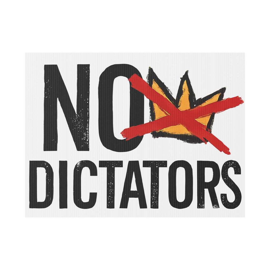No Dictators Plastic Yard Sign | FREE No Kings Sticker