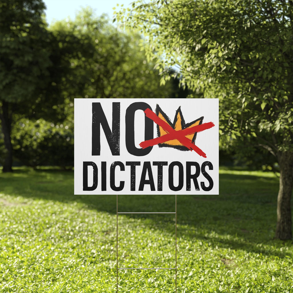 No Dictators Plastic Yard Sign | FREE No Kings Sticker
