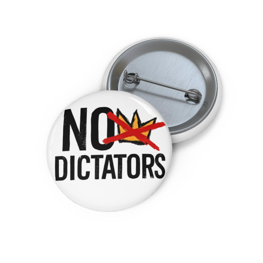 No Dictators button pin | No Kings Protest design