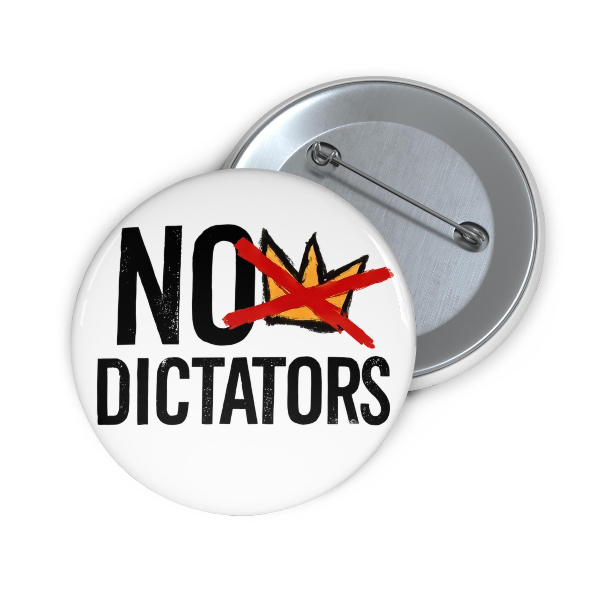 No Dictators button pin | No Kings Protest design