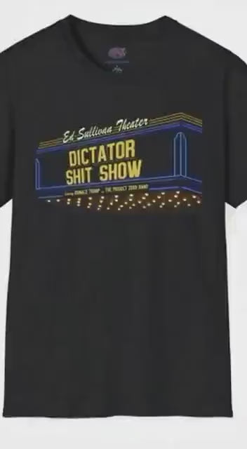 Anti-Trump Anti-MAGA shirt I Dictator Shit Show I Political Humor Design